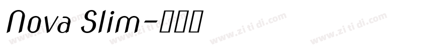 Nova Slim字体转换 Nova Slim字体转换